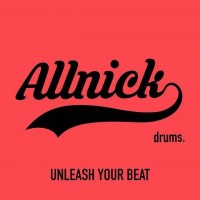 ALLNICK DRUMS UNLEASH YOUR BEAT